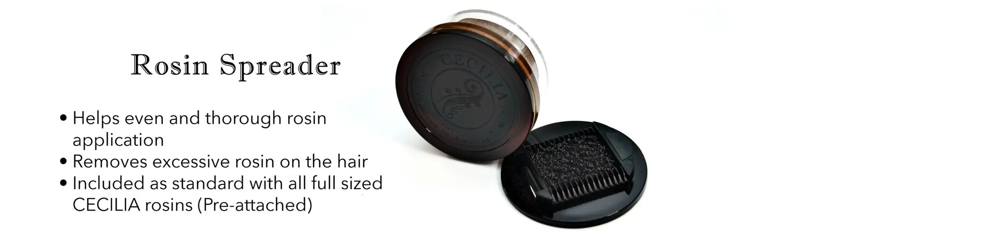 CECILIA Rosin Spreader product guide